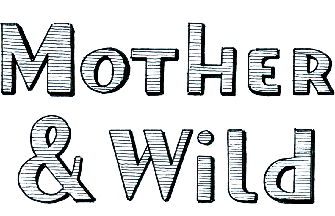 mother+&+wild